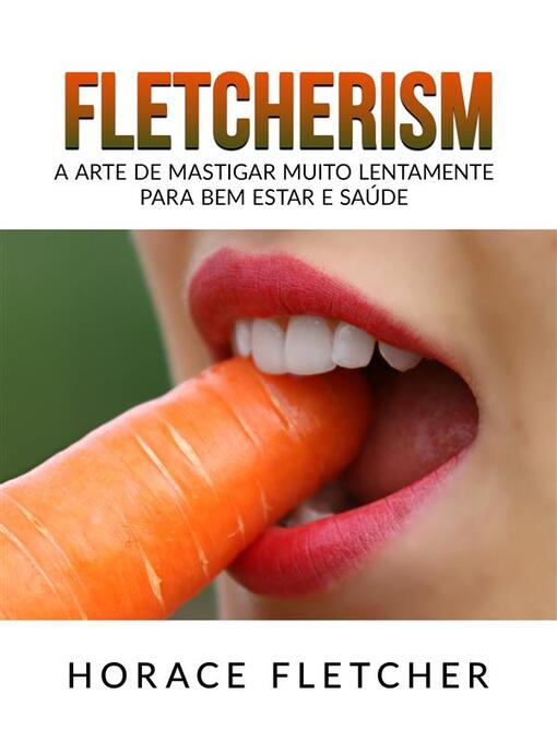 Title details for Fletcherism (Traduzido) by Horace Fletcher - Available